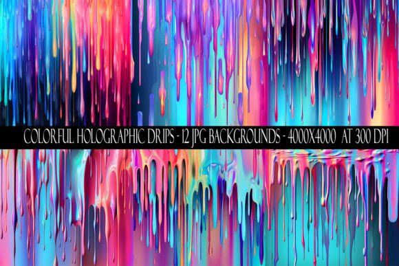 Colorful Holographic Drip Backgrounds: A Visual Game-Changer